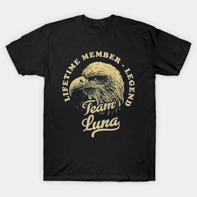 Luna Name - Lifetime Member Legend - Eagle T-Shirt by Stacy Peters Art